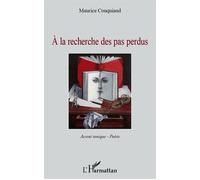 A la recherche des pas perdus - Maurice Couquiaud - L'harmattan - broché - Poésie