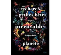 À la recherche des petites bêtes les plus incroyables de notre belle planète - Peggy Nille - Actes Sud Jeunesse - cartonné - Livre-jeu