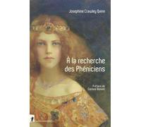 A la recherche des Phéniciens - JOSEPHINE CRAWLEY QUINN - La découverte - broché - Essai