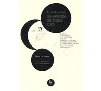 A La Recherche Des Variations Des Étoiles Fixes - 2000 Ans De Catalogues Et D'estimations D'éclats : Un Exemple De Mélange De Données Qualitatives Et Quantitatives Traitées Par L'analyse Des...