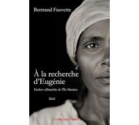 À la recherche d'Eugénie: Esclave affranchie de l'Île Maurice