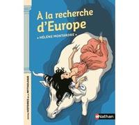 A la recherche d'Europe Hélène Montardre (Auteur), Nancy Peña (Illustration)