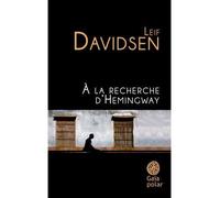 Leif Davidsen – À la recherche d'Hemingway – Gaia