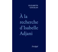À la recherche d'Isabelle Adjani