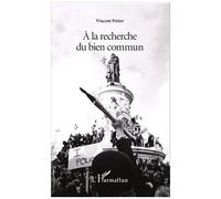 Vincent Potier – À la recherche du bien commun – Étude – Broché