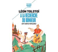 Léon Tolstoï – À la recherche du bonheur – Sept contes populaires – Payot – Poche