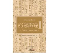 A la recherche du chiffre 1 "Carnet de voyage" - Mansour Kebe - L'harmattan - broché - Roman