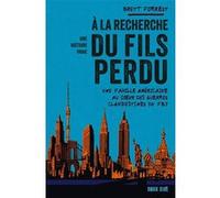 À la recherche du fils perdu Brett Forrest (Auteur)