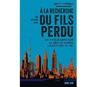 À la recherche du fils perdu: Une famille américaine au coeur des guerres clandestines du FBI