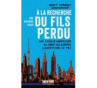 À la recherche du fils perdu - une histoire vraie - Brett Forrest - Dark Side Poche - Poche - Roman