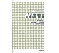 A la recherche du nouvel ennemi 2001-2025 : rudiments d'Histoire Contemporaine - Collectif - L'echappee - broché - Essai