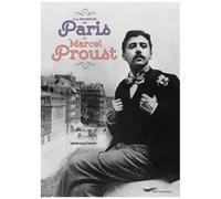 A La Recherche Du Paris De Marcel Proust