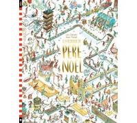 À la recherche du père Noël Anne Montel (Illustration), Loïc Clément (Auteur)
