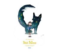 A La Recherche Du Petit Prince - Le Making Of Du Film