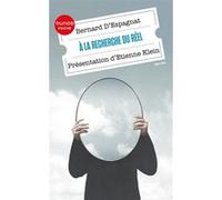 A la recherche du réel Bernard Espagnat (Auteur), Etienne Klein (Préface)