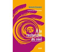 A la recherche du réel - Présenté par Etienne Klein: Présenté par Etienne Klein