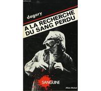 A La Recherche Du Sang Perdu