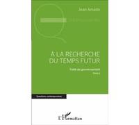 A La Recherche Du Futur - Traité De Gouvernement - Tome 2 | Occasion