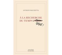 A la recherche du temps gagné !
