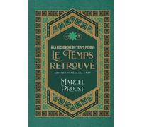 À la recherche du temps perdu : Le Temps retrouvé Édition intégrale 1927: Classic collector