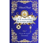 À la recherche du temps perdu Tome 7: Le Temps retrouvé