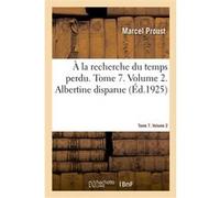 À la recherche du temps perdu. Tome 7. Volume 2. Albertine disparue Marcel Proust (Auteur)
