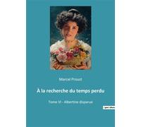À la recherche du temps perdu Tome VI - Albertine disparue - Marcel Proust - Culturea - broché - Roman