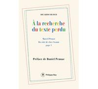 A la recherche du texte perdu - RICARDO BLOCH - Philippe Rey - broché - Essai