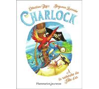 Benjamin Lacombe & Sébastien Pérez – Charlock Tome 5 : À la recherche du Tikki d'or