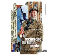 A LA RECHERCHE DU TINTIN PERDU