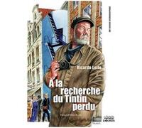 A la recherche du tintin perdu Monsieur RICARDO LEITE (Auteur)
