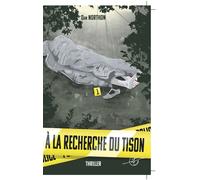 A la recherche du Tison - Dan Northon - Vt Editions - broché - Roman