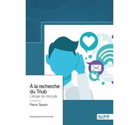 À la recherche du Triub L'éloge de l'écoute - Tabarin - Nombre 7 - relié - Témoignage