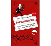 A la recherche du vin perdu Une aventure oenologique dont vous êtes le héros - Fabrizio Bucella - Dunod - Poche - Livre-jeu