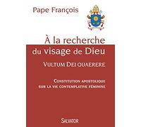 A la recherche du visage de Dieu, Vultum Quarere : Constitution apostolique sur la vie contemplative féminine
