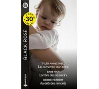 À la recherche d'un bébé - L'ombre des souvenirs - Au-delà des remords