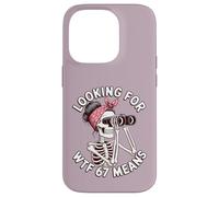 À la Recherche d'un mème Sarcastique WTF 67 Means Funny Skeleton Coque pour iPhone 14 Pro