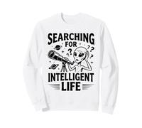 À la Recherche d'un télescope Extraterrestre Amusant pour la Vie Intelligente Sweatshirt