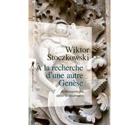 À la recherche d'une autre Genèse - Anthropologie de l'"irrationnel" - Wiktor Stoczkowski - La découverte - Poche - Essai