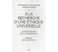 À la recherche d'une éthique universelle COM THEOLOGIQUE INT (Auteur)