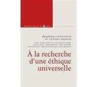 A la recherche d'une éthique universelle