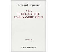 A la redécouverte d'Alexandre Vinet