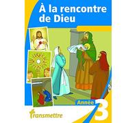 A la rencontre de Dieu : Année 3