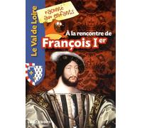 A La Rencontre De François Ier