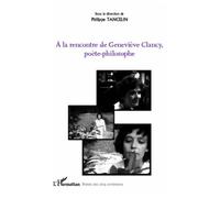 Philippe Tancelin – A la rencontre de Geneviève Clancy, poète-philosophe – Broché – Essai