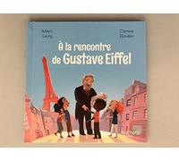 A la Rencontre de Gustave Eiffel - Collection Le Club des Aventuriers de l'Histoire