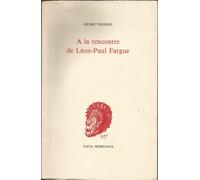 À La Rencontre De Léon-Paul Fargue