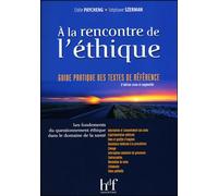 A la rencontre de l'éthique : Les fondements du questionnement éthique