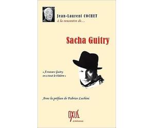 A la rencontre de Sacha Guitry