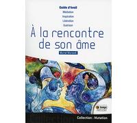 A la rencontre de son âme - Guide d'éveil